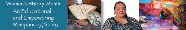 Women’s History Month: An Educational and Empowering Wampanoag Story